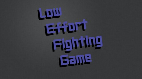 (UNFINISHED) Low Effort Fighting Game