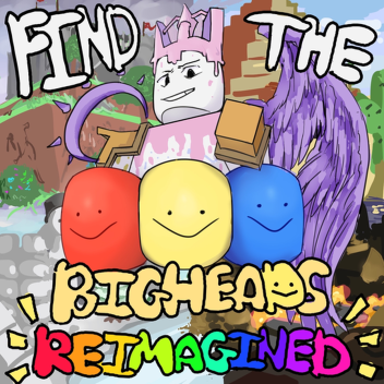 Find The Bigheads:R Testing Build (CANCELLED)