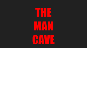 The Man Cave