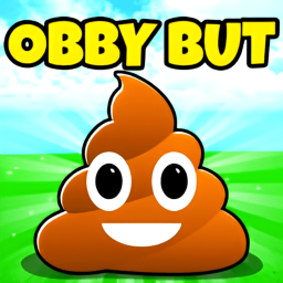 obby but you're a poop