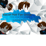 The Bacon Hair Fan Group
