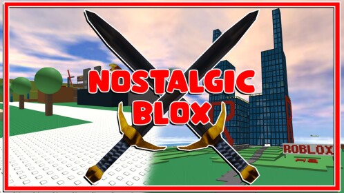 Nostalgic Blox ⚔️ 