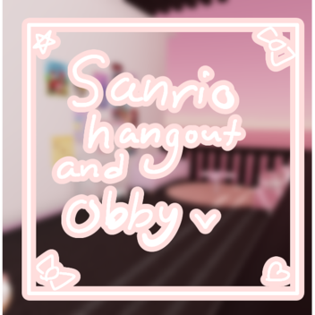 sanrio hangout & obby ! [ NEWW! ]