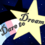 Dare to Dream ©