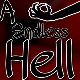 An Endless Hell.