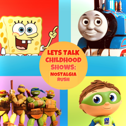 Lets Talk Childhood Shows: Nostalgia Rush