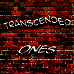 Transcended Ones