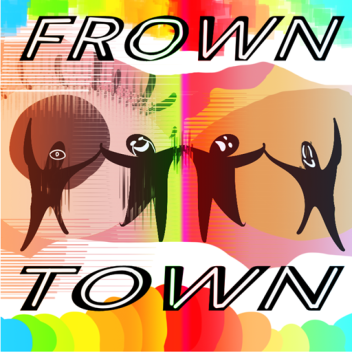 Frown Town! [Weirdcore Dreamcore]