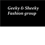 Geeky & Sheeky Fashion Group <3