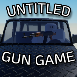 Untitled Gun Game [MASSIVE UPDATE]