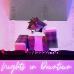 Nights In Downtown