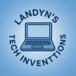 Landyn's Tech Inventions