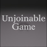 Unjoinable Game