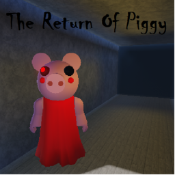 The Return Of Piggy