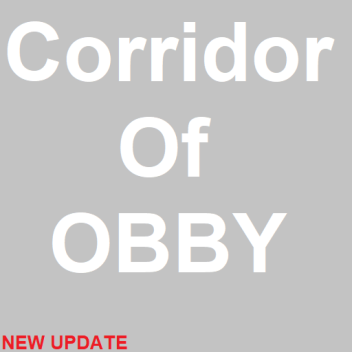 A Corridor Of Obby