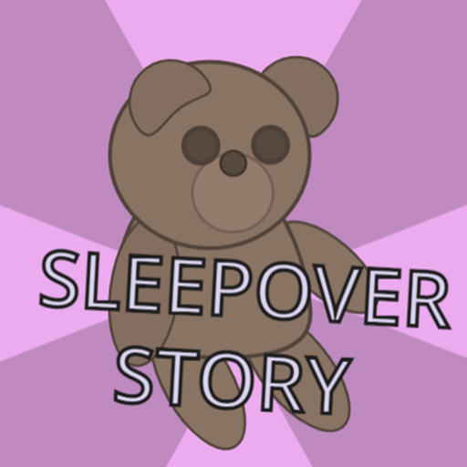 Sleepover [Story]