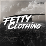 Fetty Clothing™ / Original Clothing