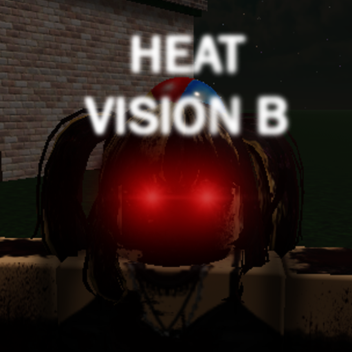 Heat Vision B