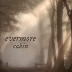 •*+[evermore cabin]+*•