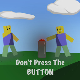 Don't Press the Button!
