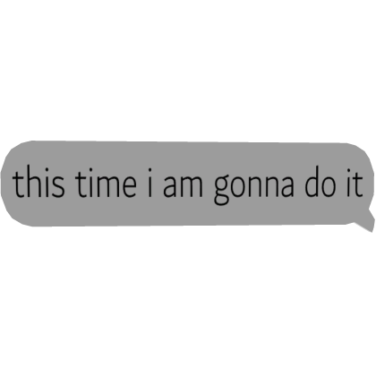 this time i am gonna do it speech bubble Roblox item