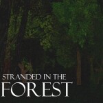 Stranded in the Forest