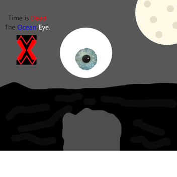 Time is Dead: The Ocean Eye.