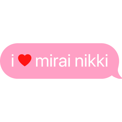 i heart mirai nikki text