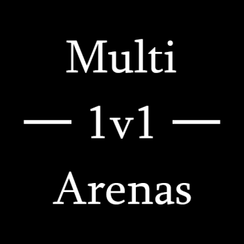 Multi 1v1 Arenas