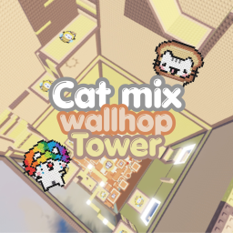 [NEW]Cat Mix Wallhop Tower