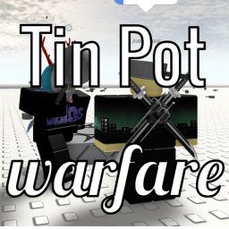 Tin Pot Warfare