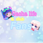 Gacha life & club fans