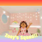 Zoey's Squad!!