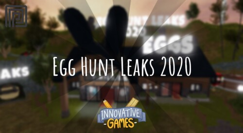 Egg Hunt Leaks 2020