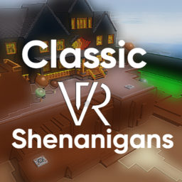 Classic VR Shenanigans