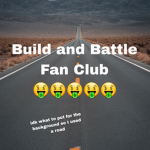 Build and Battle Fan Club