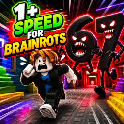 +1 SPEED FOR BRAINROTS