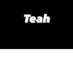 Teah :>>