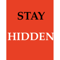 Stay hidden