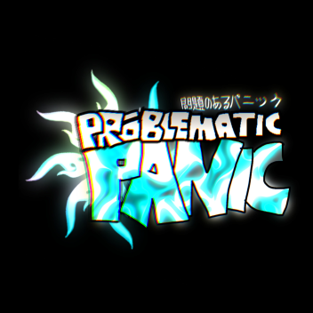 Problematic Panic!