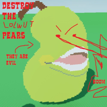 Destroy the LOLWUT Pear(s)!