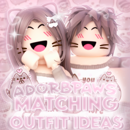 [NEW 🧸] /Adorbpaw's Matching Outfit Ideas 🐾