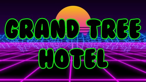 [NEW] Grand Tree Hotel!