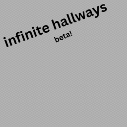 infinite hallways(beta!)