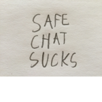 Stop The Safe Chat!