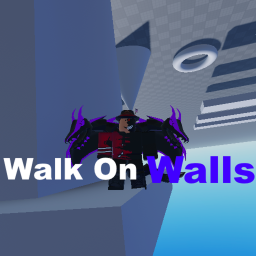 Walk On Walls!