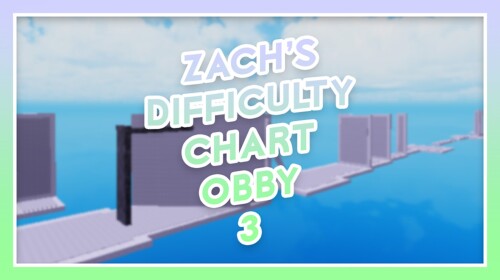 Zach's Difficulty Chart Obby 3