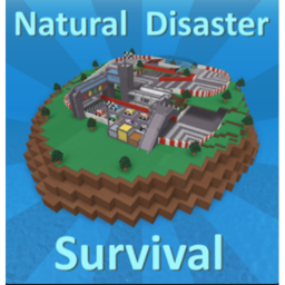 Natural Disaster Survival Without Dieing