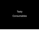 Tasty Consumables