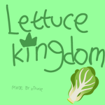 - Lettuce Kingdom